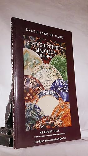 EXCELLENCE OF WARE. Bendigo Pottery Majolica 1879-1911
