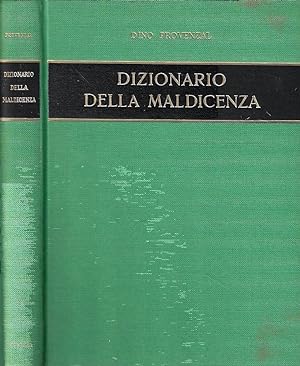 Dizionario della maldicenza. Epigrammi, scherzi, frecciate riferentisi a Italiani dell'8-900