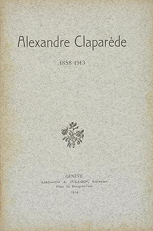 Alexandre Claparède 1858-1913