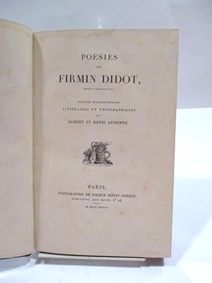 Poésies de Firmin Didot, député d'Eure-et-Loire; suivies d'observations littéraires et typographi...