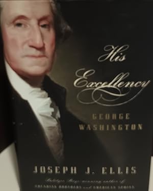 His Excellency: George Washington // FIRST EDITION //