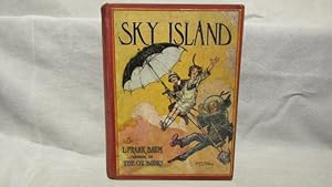L. Frank Baum. Sky Island. First edition, 1912. 12 color plates John R. Neill.