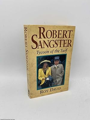 Robert Sangster Tycoon of the Turf