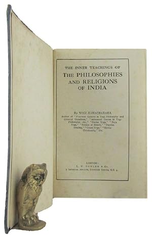 THE INNER TEACHINGS OF THE PHILOSOPHIES AND RELIGIONS OF INDIA
