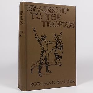 By Airship to the Tropics. The Amazing Adventures of Two Schoolboys - First Edition