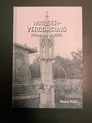 Wasserversorgung Hildesheim ab 1880.