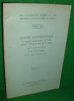 DAVID LIVINGSTONE A short portrait of the great missionary-explorer