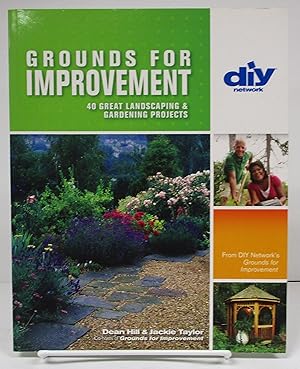Grounds for Improvement: 40 Great Landscaping & Gardening Projects (DIY Network)