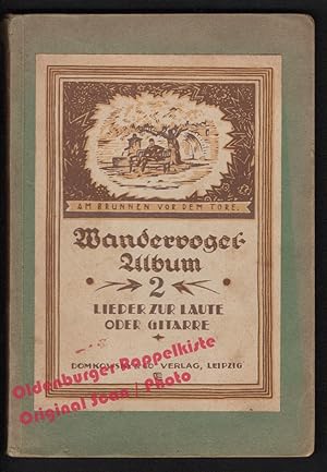 Wandervogel-Album 2. Band: Lieder zur Gitarre oder Laute (um 1932) - Häseler, Adolf (Hrsg)