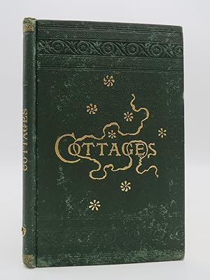 COTTAGES Or Hints on Economical Building Containing Twenty-Four Plates of Medium and Low Cost Hou...