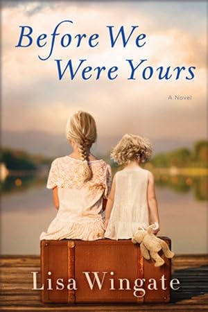 Before We Were Yours: A Novel (Signed First Printing)