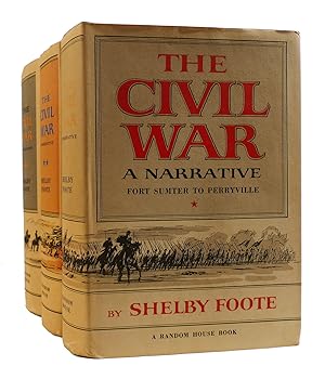 THE CIVIL WAR A NARRATIVE Fort Sumter to Perryville, Fredericksburg to Meridian, Red River to App...