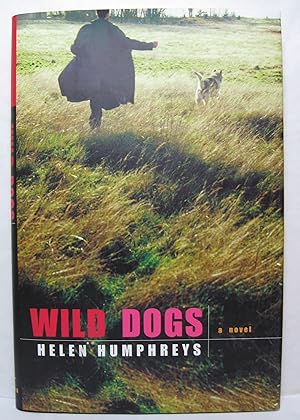 Wild Dogs A Novel
