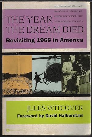 THE YEARS THE DREAM DIED; Revisiting 1968 in America