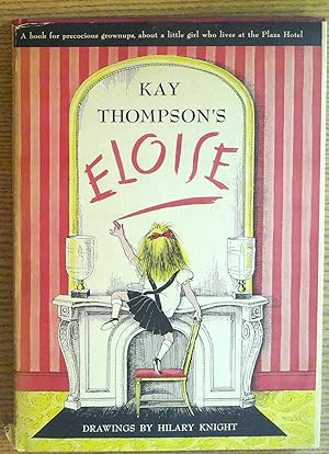 Kay Thompson's Eloise: A Book for Precocious Grown Ups