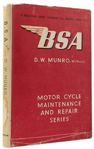 B.S.A. MOTOR CYCLES: a practical guide covering all models from 1931