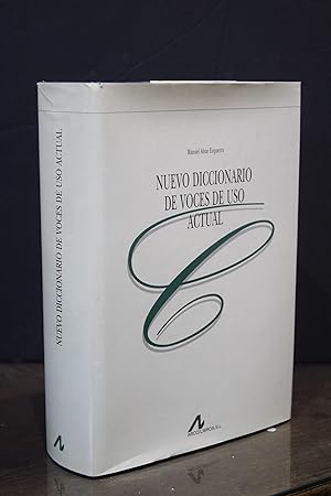 Nuevo diccionario de voces de uso actual.- Alvar Ezquerra, Manuel.