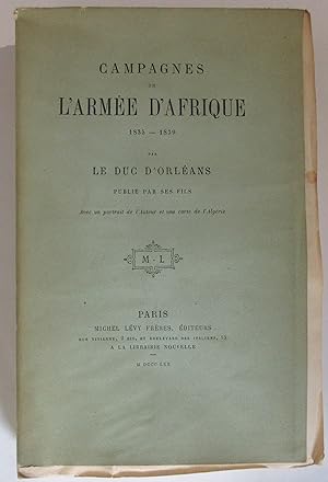 Campagnes de l'Armée d'Afrique 1835 - 1839 : publié par ses fils avec un portrait de l'auteur et ...