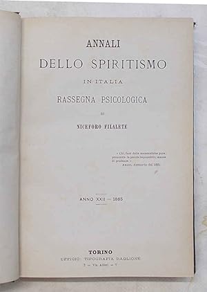Annali dello spiritismo in Italia. Rassegna psicologica. Anno XXII - 1885.
