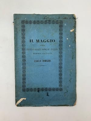 Il Maggio ossia feste e solazzi popolari italiani. Memorie