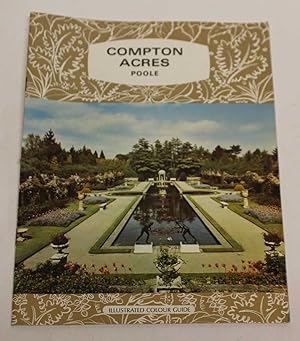 Compton Acres, Poole (Illustrated Colour Guide)