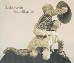 David Maxim: Personifications. (Exhibition at Graystone Gallery, San Francisco, 2004).