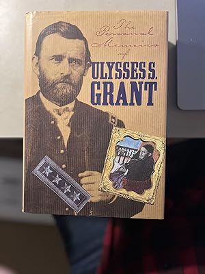 The Personal Memoirs of Ulysses S. Grant: Two Volumes in One