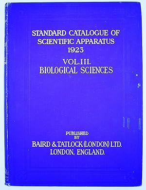 1923 BAIRD & TATLOCK STANDARD CATALOGUE Vol.III. BIOLOGICAL SCIENCES Including Apparatus For The ...