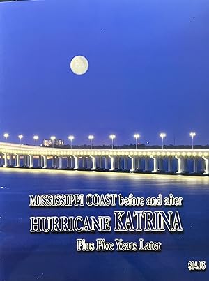 Mississippi Coast Before and After Hurricane Katrina Plus Five Years Later