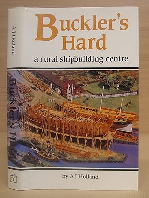 Buckler's Hard - A Rural Shipbuilding Centre