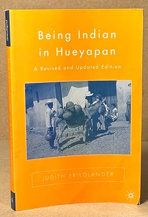 Being Indian in Hueyapan _ A Revised and Updated Edition