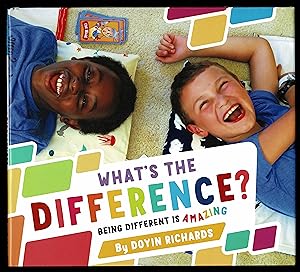 What's The Difference?: Being Different Is Amazing