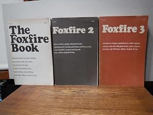 The Foxfire Book; Foxfire 2; Foxfire 3 (3 books)