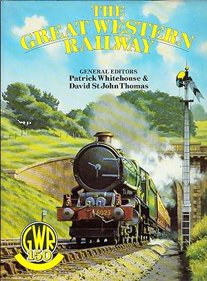The Great Western Railway : 150 Glorious Years