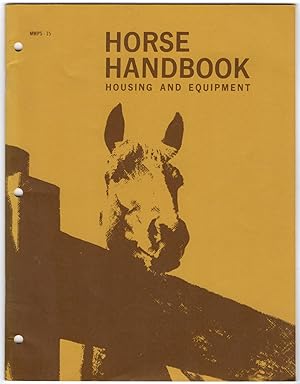 Horse Handbook: Housing and Equipment