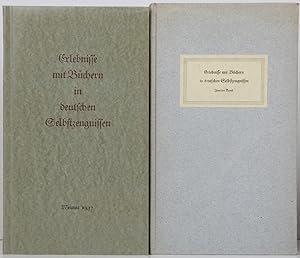 Erlebnisse mit Büchern in deutschen Selbstzeugnissen. Aus guter alter Zeit. / Aus neuerer Zeit. G...