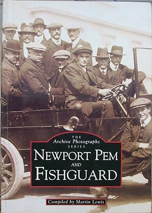 Newport, Pem and Fishguard (Archive Photographs)