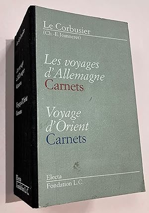 Le Corbusier les Voyages d'Allemagne Carnets Voyages d'Orient Carnets