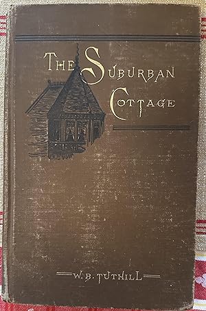 The Suburban Cottage. Its Design and Construction