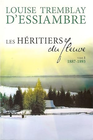 Les Héritiers du Fleuve, Tome I: 1887-1893