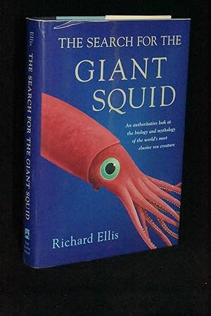 The Search for the Giant Squid: An Authoriative Look at the Biology and Mythology of the World's ...