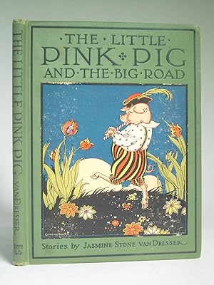 The Little Pink Pig and the Big Road and Other Exciting Adventures
