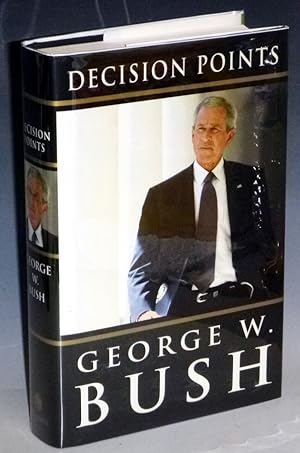 Decision Points (signed by President George W. Bush)