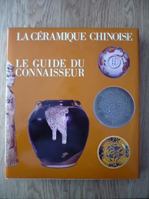 La céramique chinoise - Le guide du connaisseur