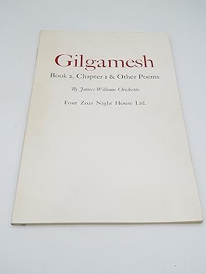 Gilgamesh. Book 2, Chapter 1 and Other Poems