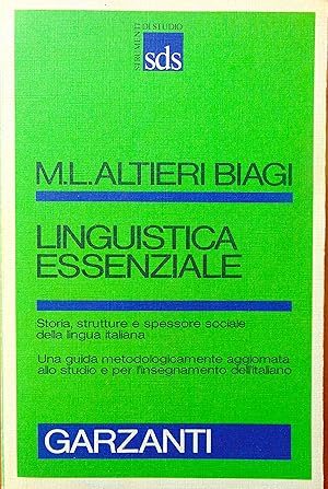 Linguistica essenziale. Storia, strutture e spessore sociale della lingua italiana