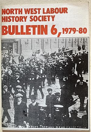 North West Labour History Society - Bulletin 6 1979-80