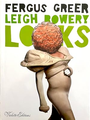 Leigh Bowery Looks: Photographs by Fergus Greer 1988-1994