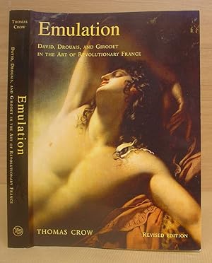 Emulation - David, Drouais, And Girodet In The Art Of Revolutionary France