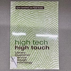 High Tech, High Touch: Library Customer Service through Technology